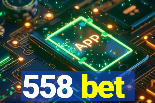 558 bet